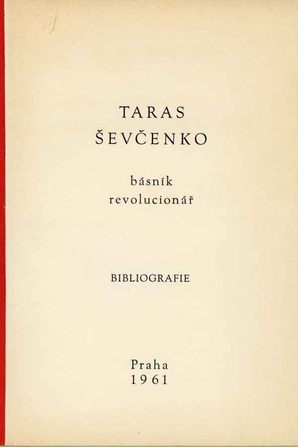 Eva Velinská a Orest Zilynskyj (eds.), Taras Ševčenko v české kultuře: Bibliografie, Praha 1962.